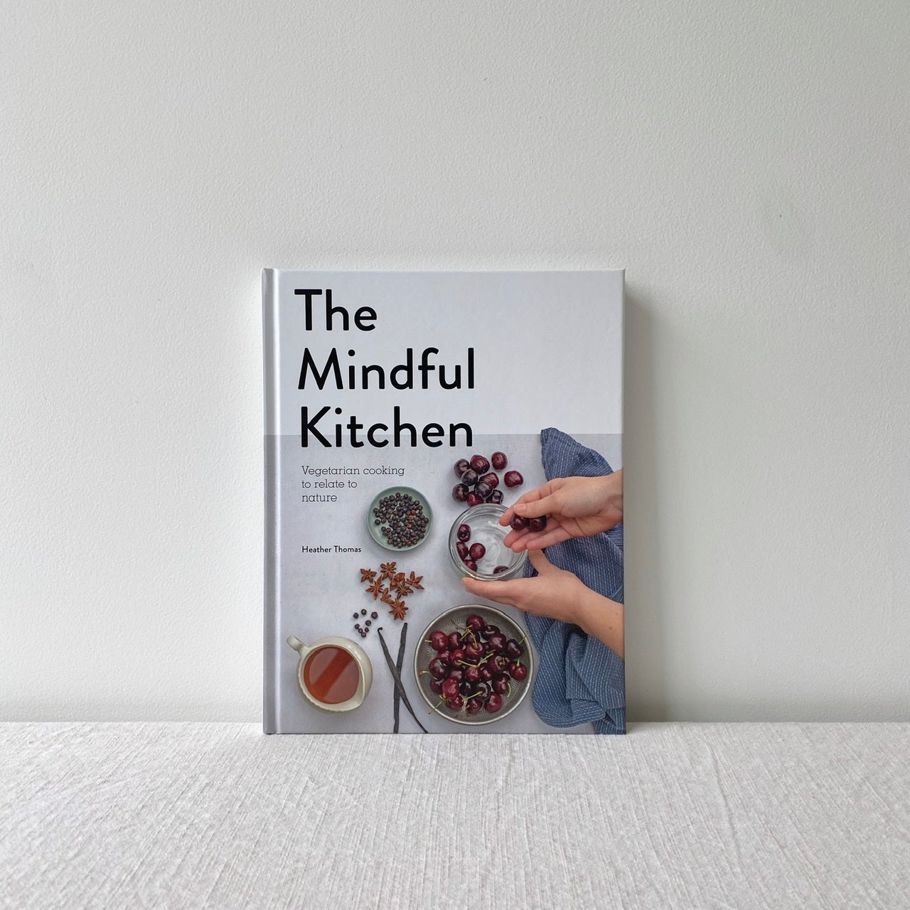 The Mindful Kitchen - Cook Book